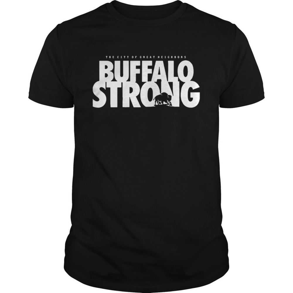Feedmore Wny The City Of Great Neighbors Buffalo Strong Shirt